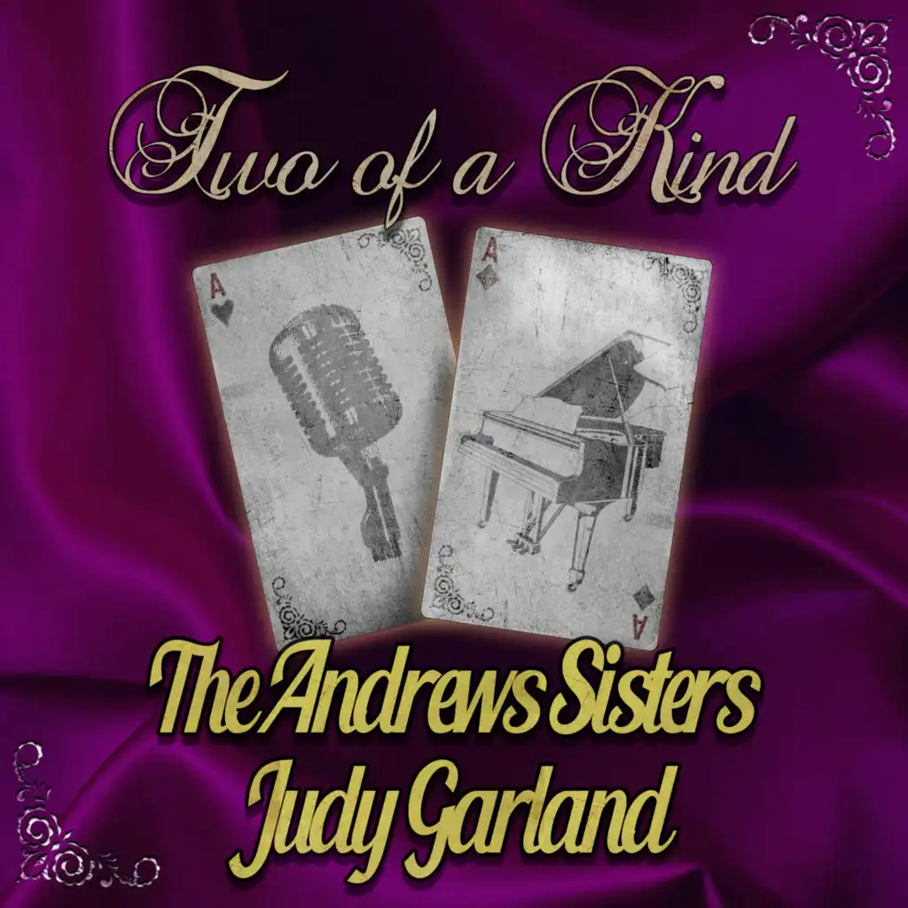 Two of a Kind: The Andrews Sisters & Judy Garland