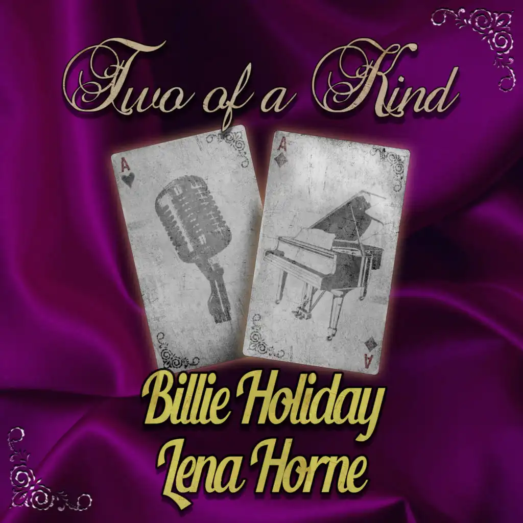 Two of a Kind: Billie Holiday & Lena Horne