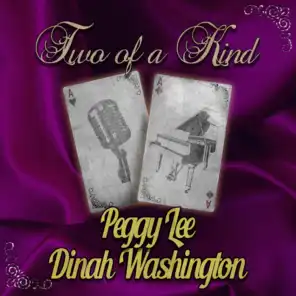 Two of a Kind: Peggy Lee & Dinah Washington
