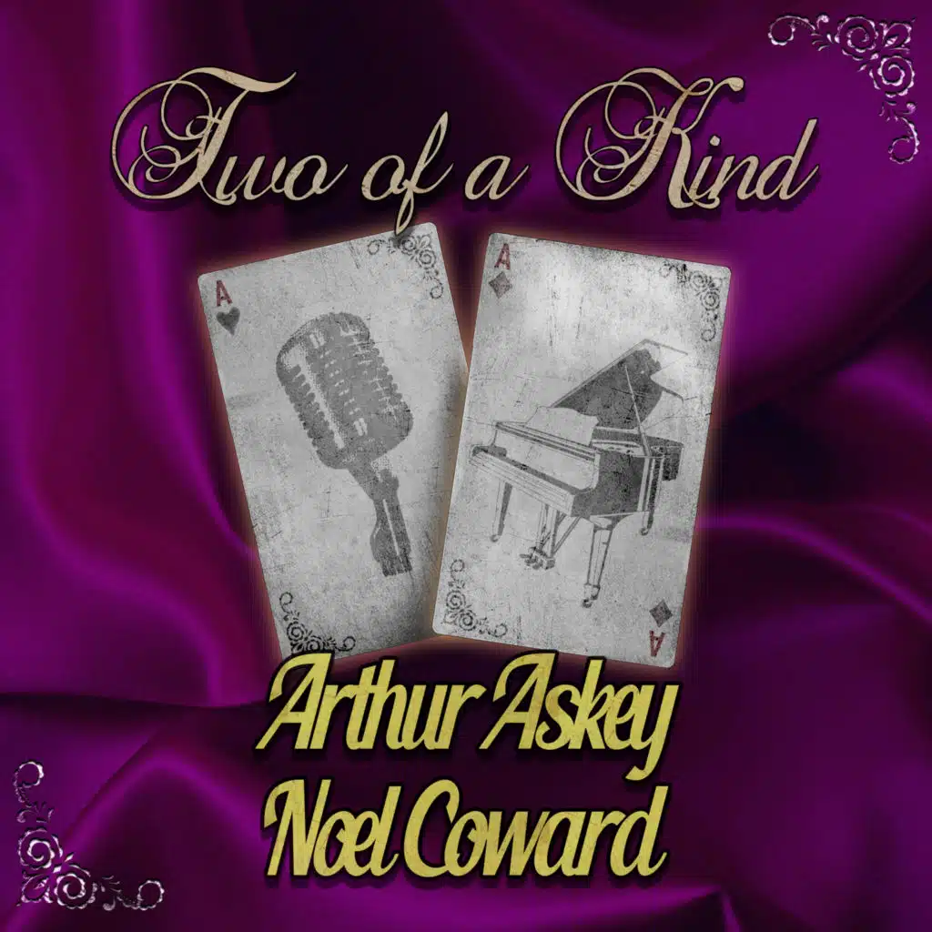 Two of a Kind: Arthur Askey & Noel Coward