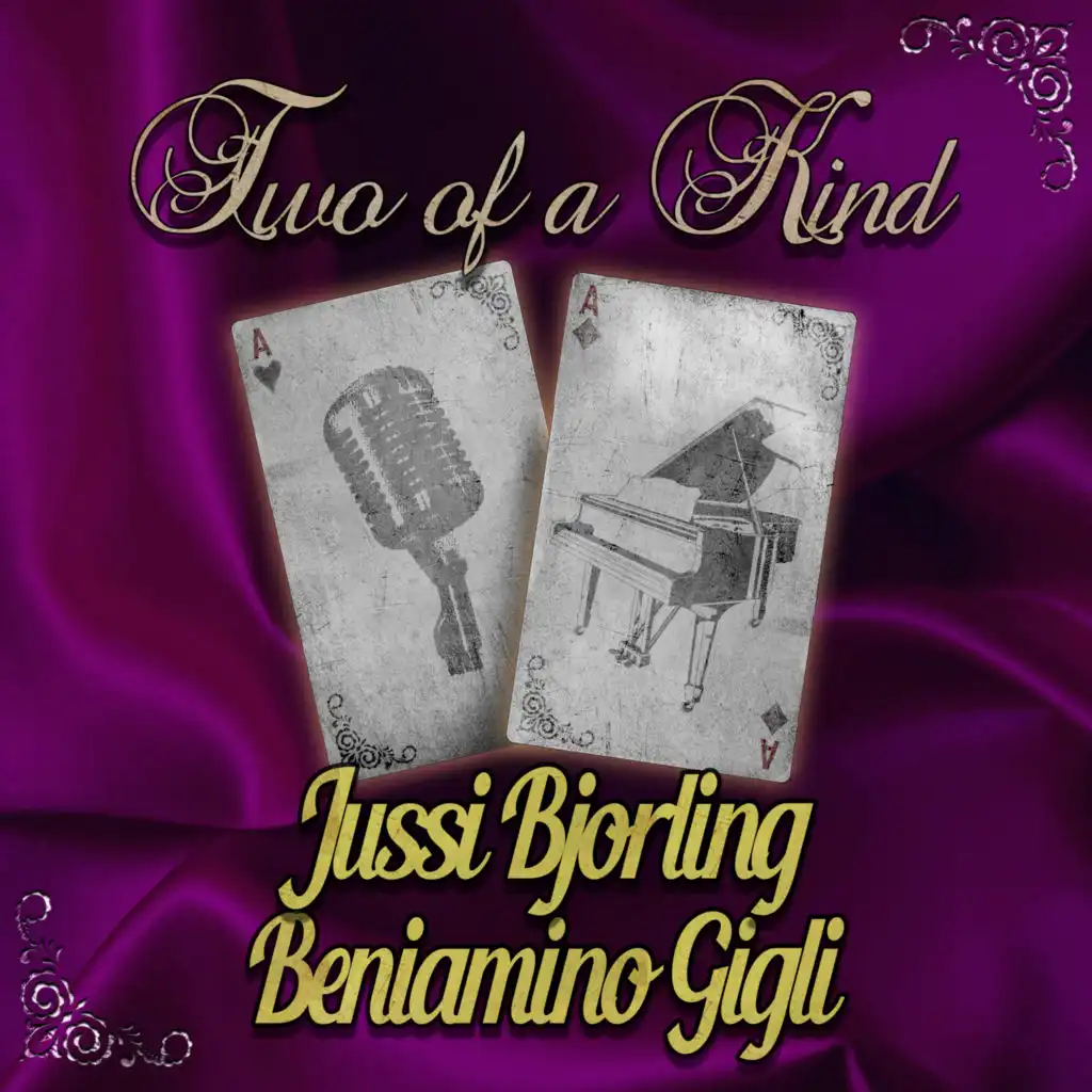 Two of a Kind: Jussi Bjorling & Beniamino Gigli