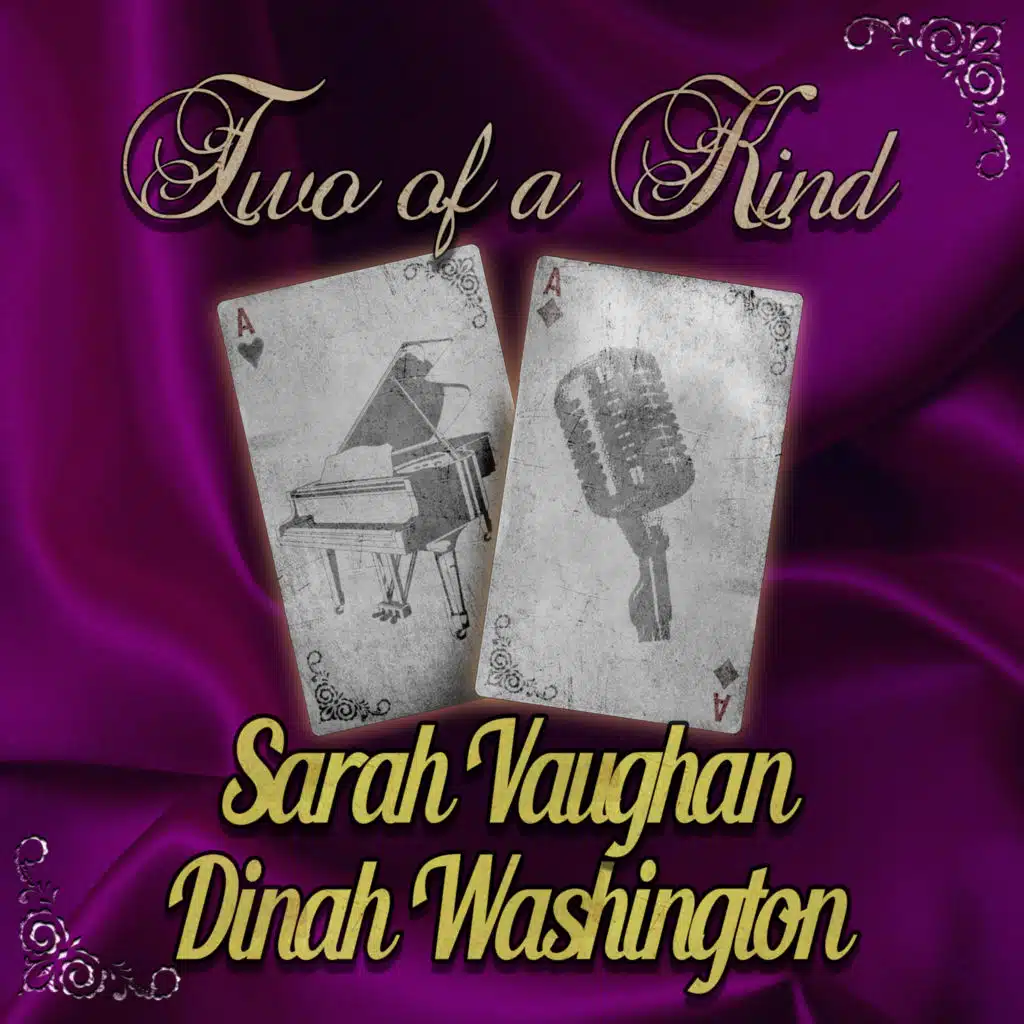 Two of a Kind: Sarah Vaughan & Dinah Washington