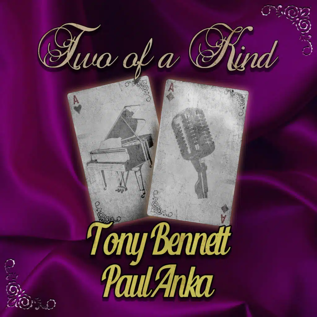 Two of a Kind: Tony Bennett & Paul Anka