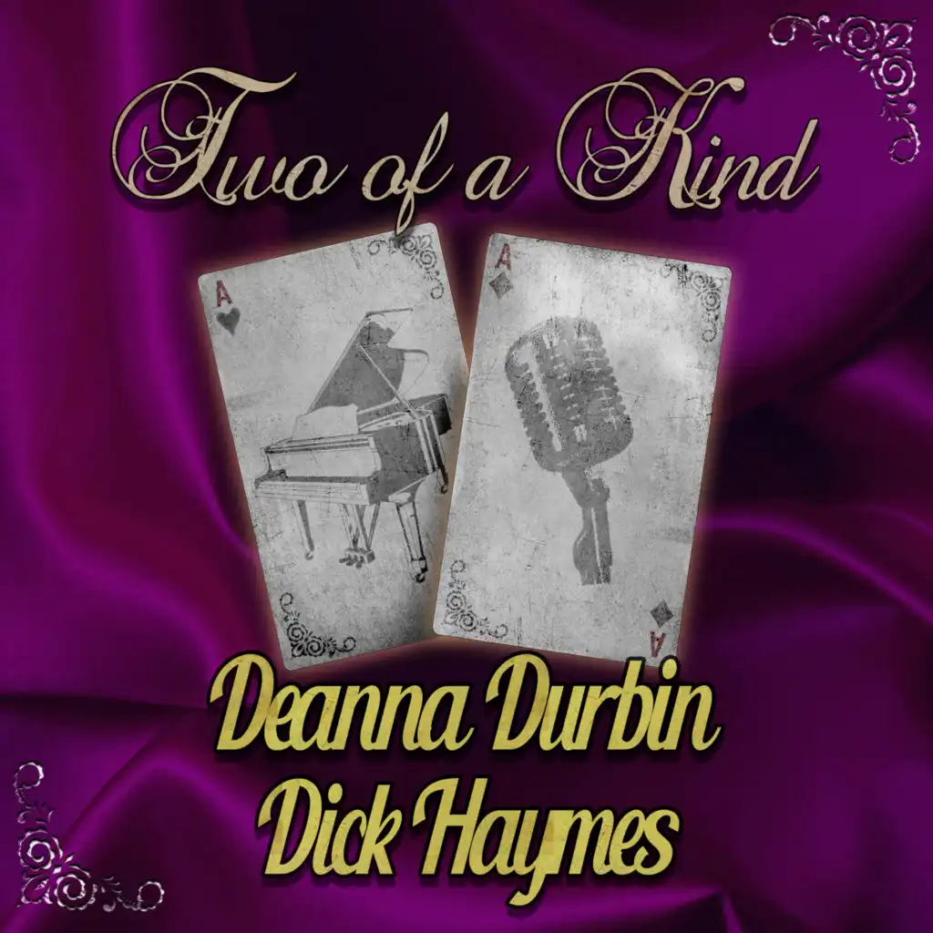 Two of a Kind: Deanna Durbin & Dick Haymes