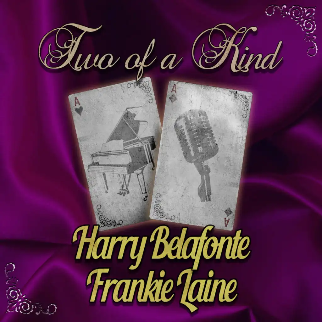 Two of a Kind: Harry Belafonte & Frankie Laine
