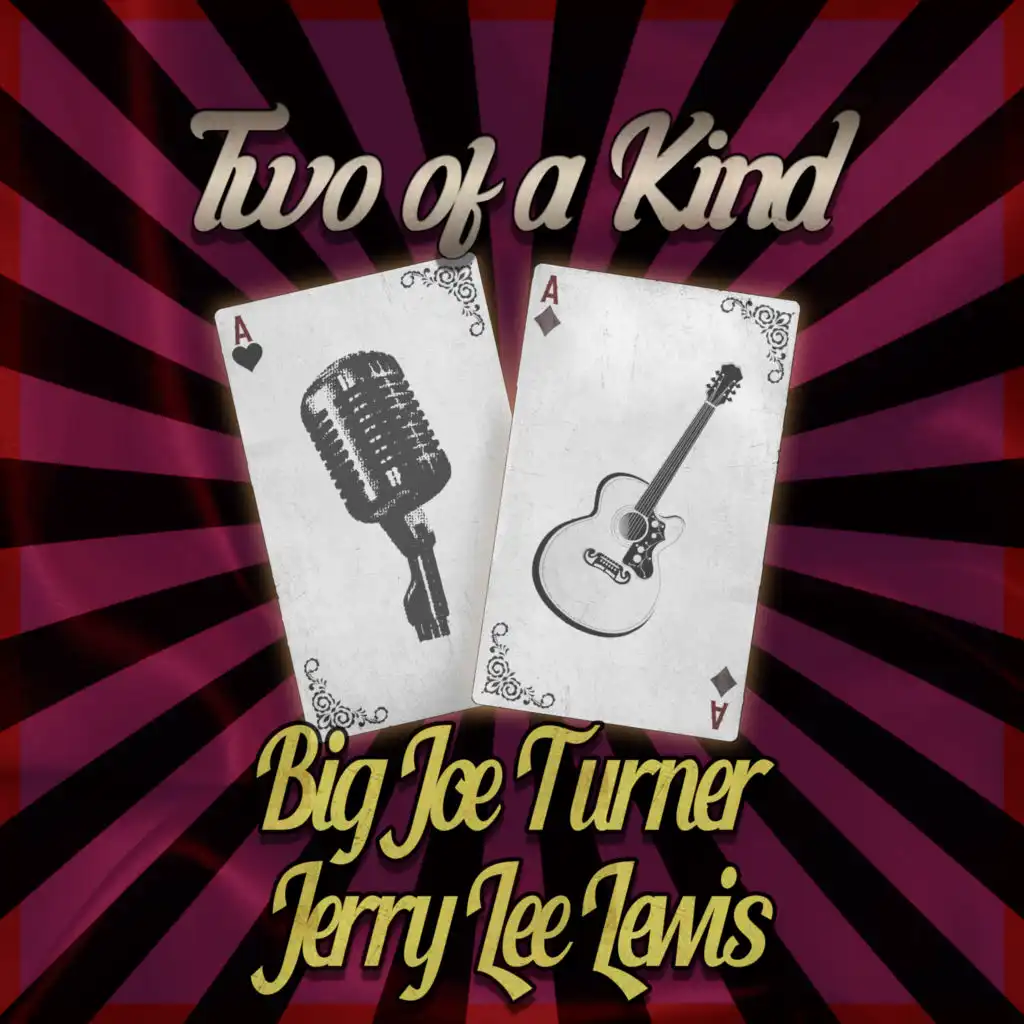 Two of a Kind: Big Joe Turner & Jerry Lee Lewis