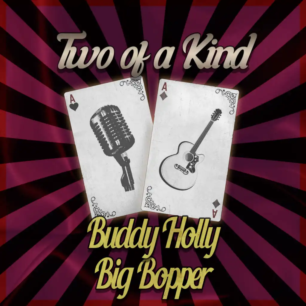 Two of a Kind: Buddy Holly & Big Bopper