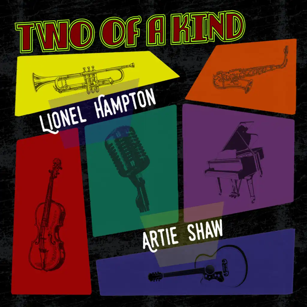 Two of a Kind: Lionel Hampton & Artie Shaw