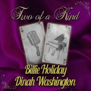Dinah Washington and Billie Holiday