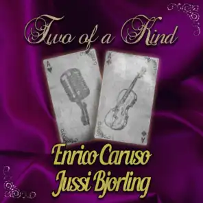 Two of a Kind: Enrico Caruso & Jussi Bjorling