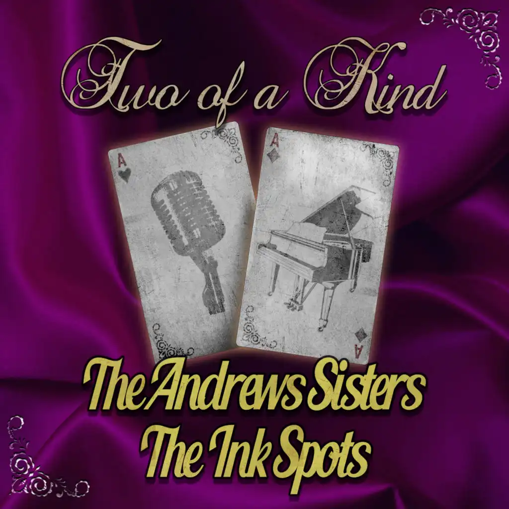 Two of a Kind: The Andrews Sisters & The Ink Spots