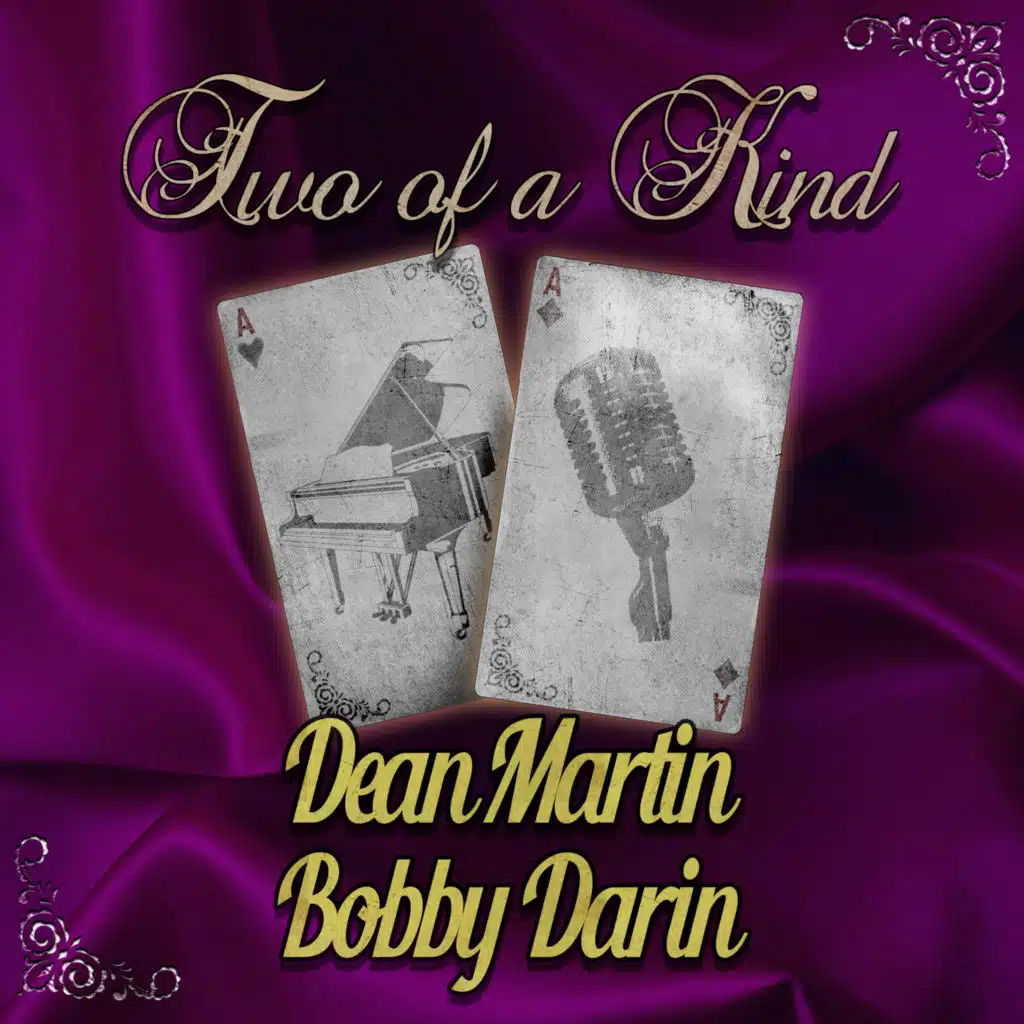 Two of a Kind: Dean Martin & Bobby Darin