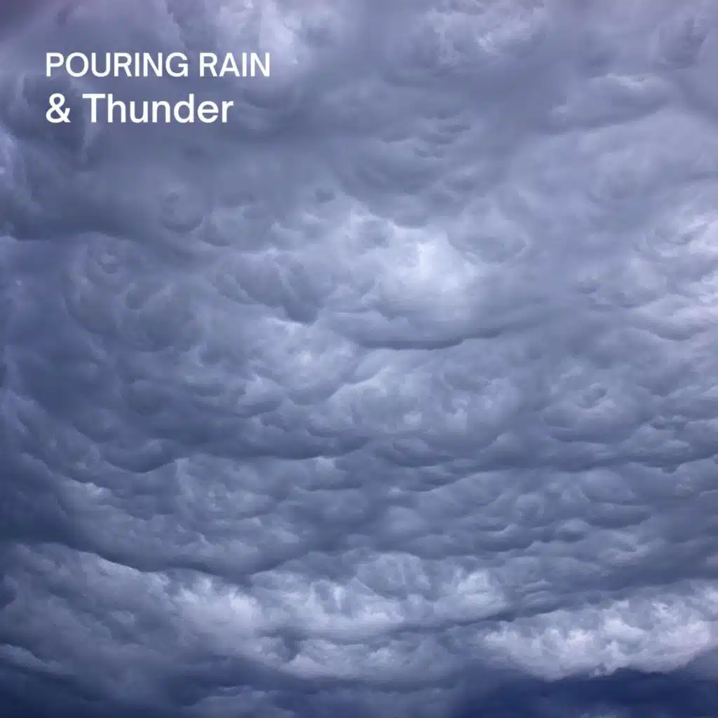 Pouring Rain & Thunder