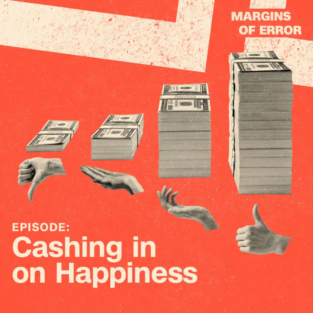 Cashing in on Happiness