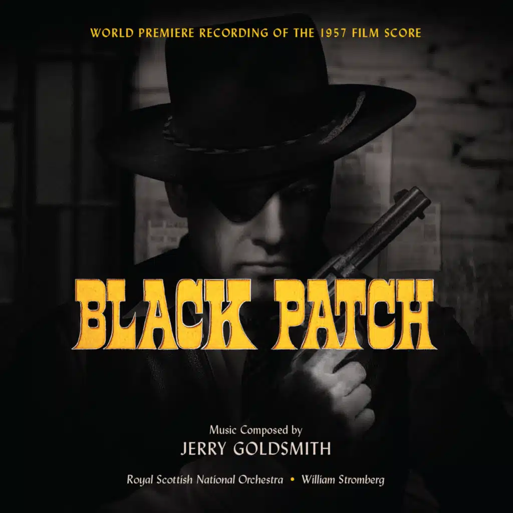 Black Patch / The Man (Complete Original Motion Picture Scores) [feat. William T. Stromberg & Royal Scottish National Orchestra]