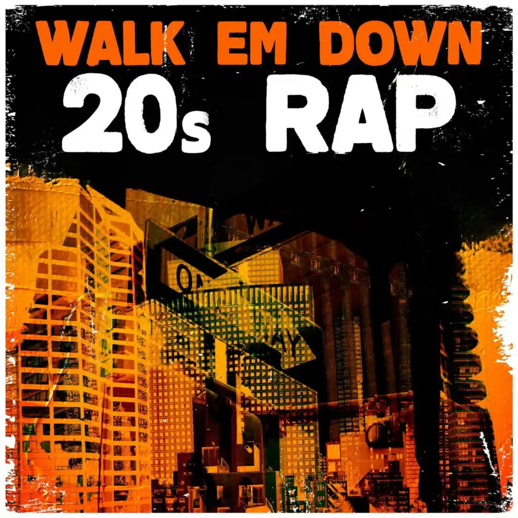 Walk Em Down - 20s Rap