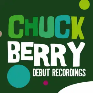 Chuck Berry: Debut Recordings