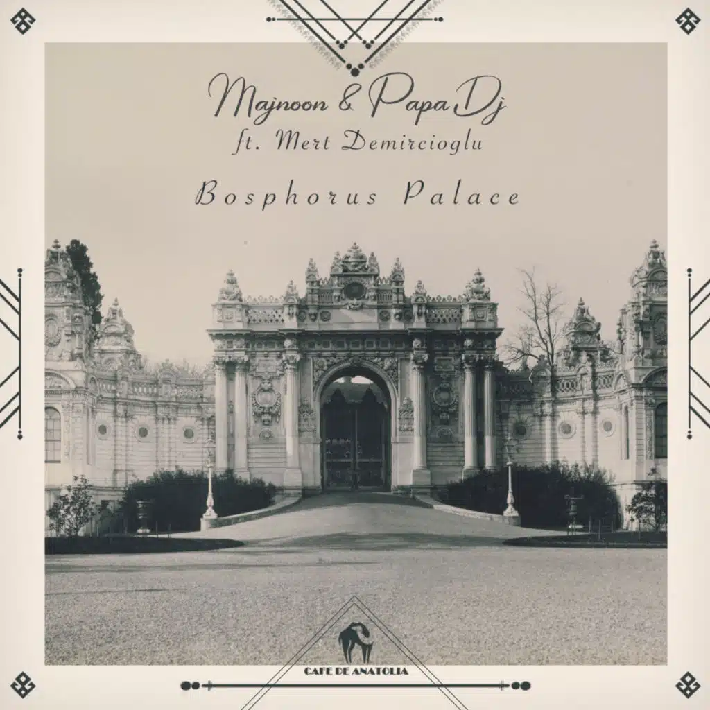 Bosphorus Palace (feat. Mert Demircioglu)