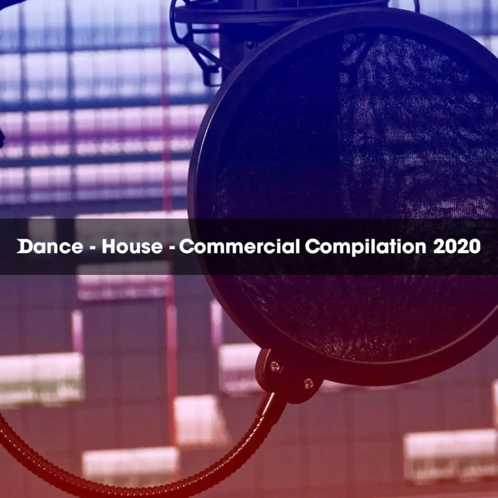 DANCE - HOUSE - COMMERCIAL COMPILATION 2020