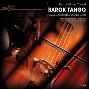 Aria Lachrimae Consort, Gerardo Jerez Le Cam : Barok Tango