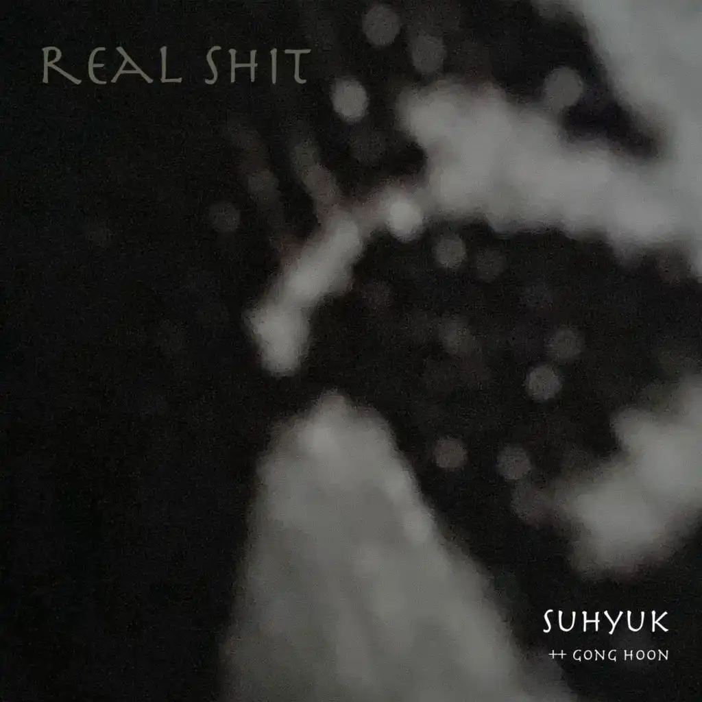 Real Shit (feat. Gong Hoon)