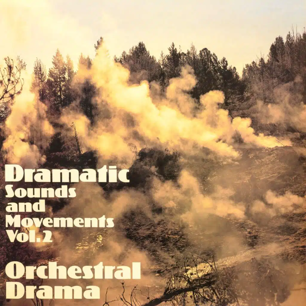 Dramatic Sounds and Movements, Vol. 2 (Orchestral Drama)