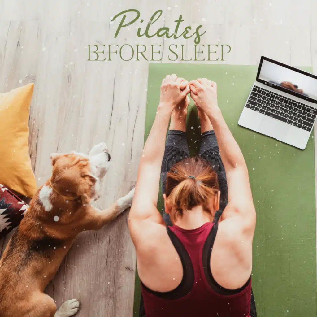 Pilates Before Sleep: Bedtime Pilates Routine, Pilates for Better Sleep, Gentle Pilates Flow