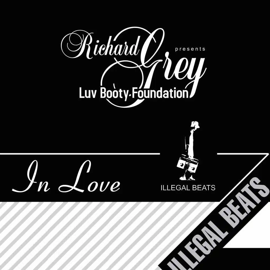 Richard Grey Presents Luv Booty Foundation: In Love - Single