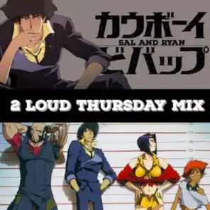 2loud Thursday Mix 4/8/21