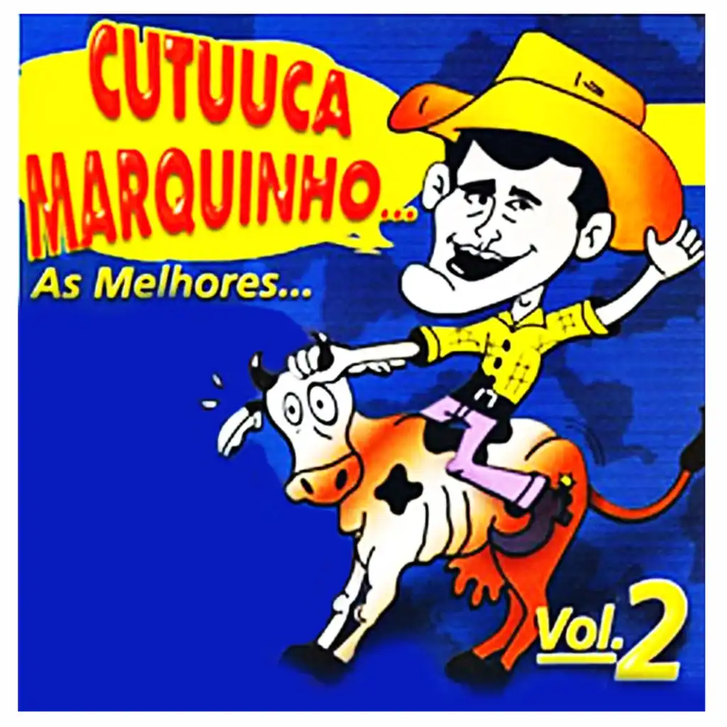 Cutuuca Marquinhos - As Melhores, Vol. 2