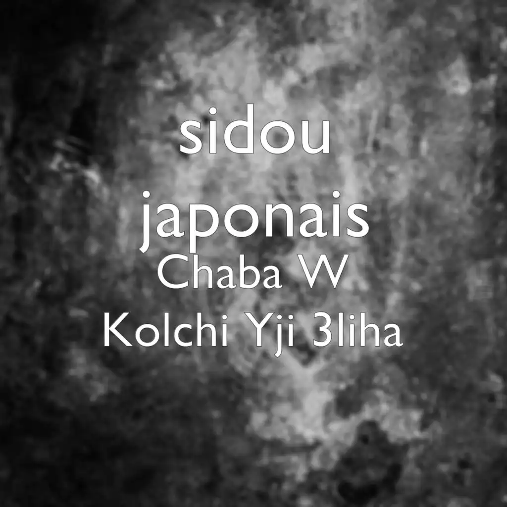 Chaba W Kolchi Yji 3liha