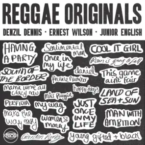 Reggae Originals: Denzil Dennis, Ernest Wilson, Junior English