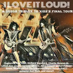 I Love It Loud! - A 2020s Tribute To Kiss's Final Tour