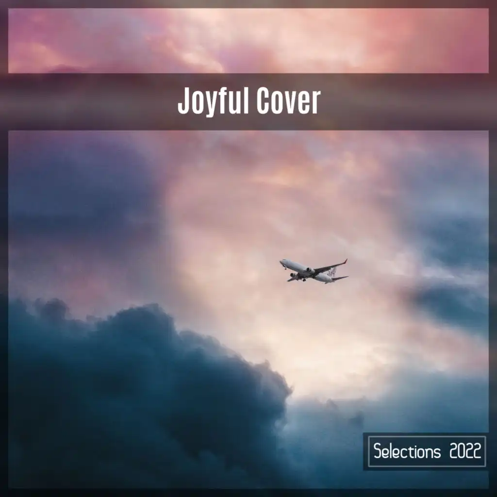 Joyful Cover Selections 2022