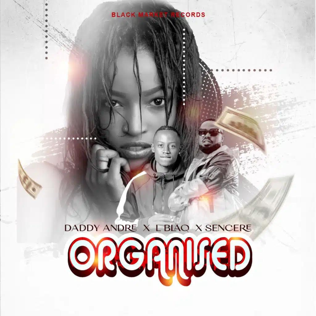 Organised (feat. Lblaq & Sencere)