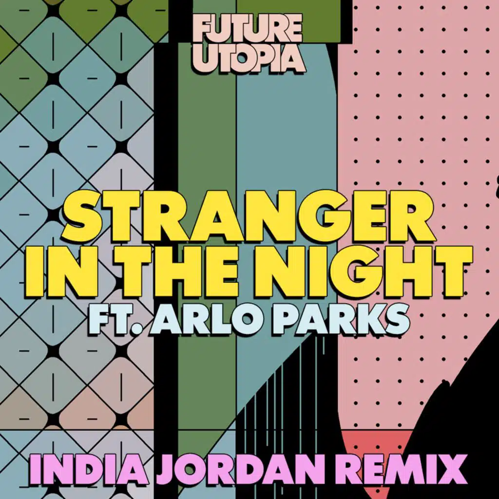 Stranger In the Night (I. JORDAN Remix) [feat. Arlo Parks]