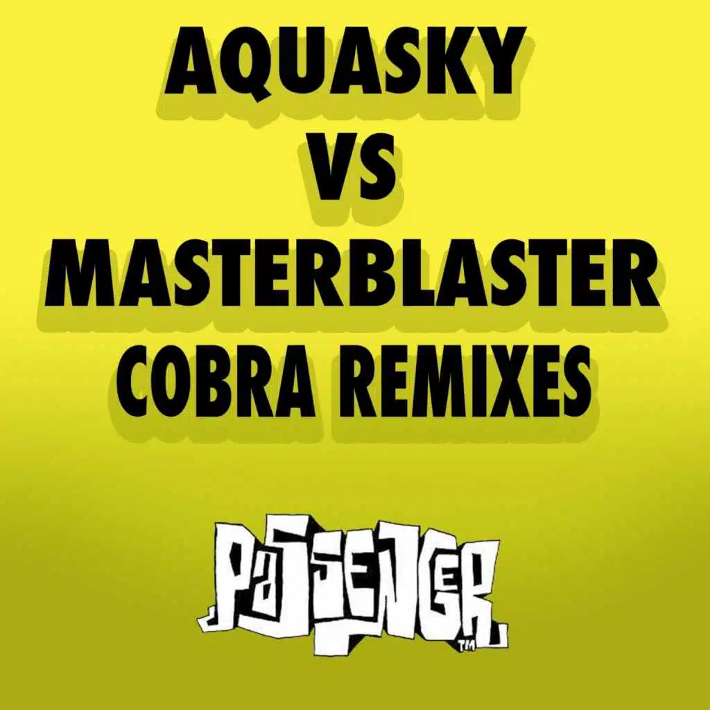 Cobra (Remixes) (Aquasky vs. Masterblaster)
