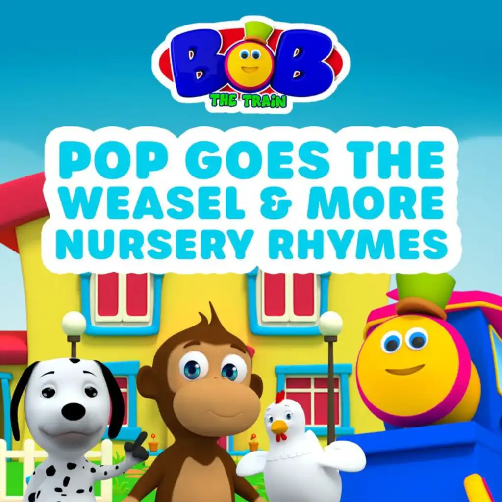 Pop Goes the Weasel and More Nursery Rhymes