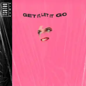 Get It, Let It Go (Tsutro Remix)