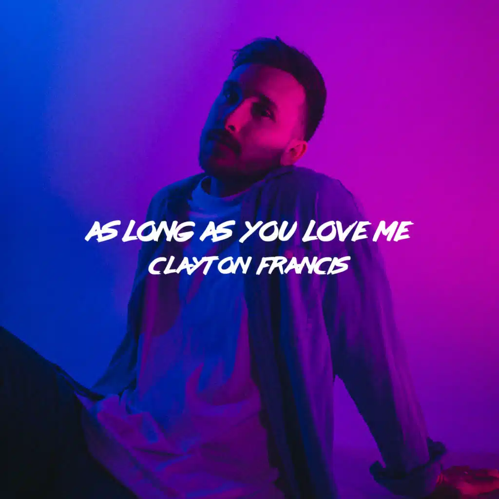 As Long As You Love Me