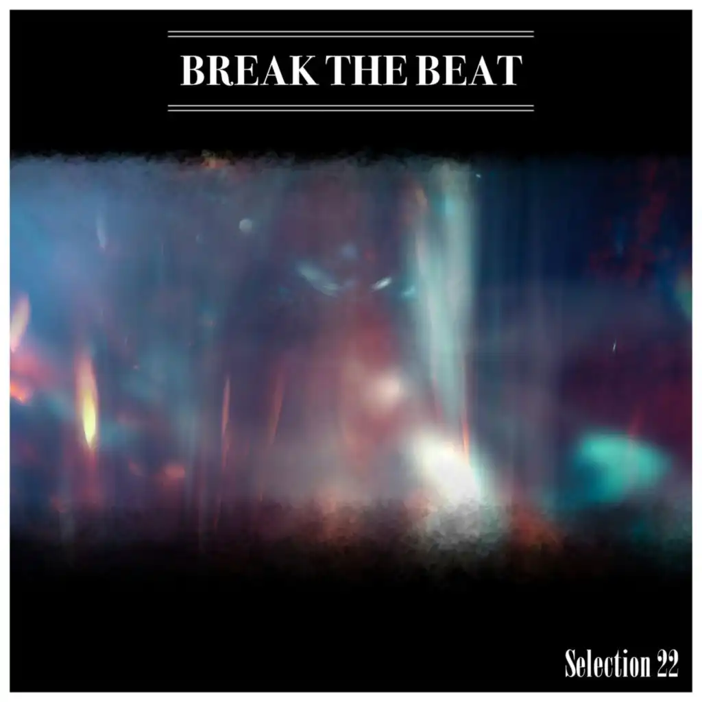 Break The Beat Selection 22