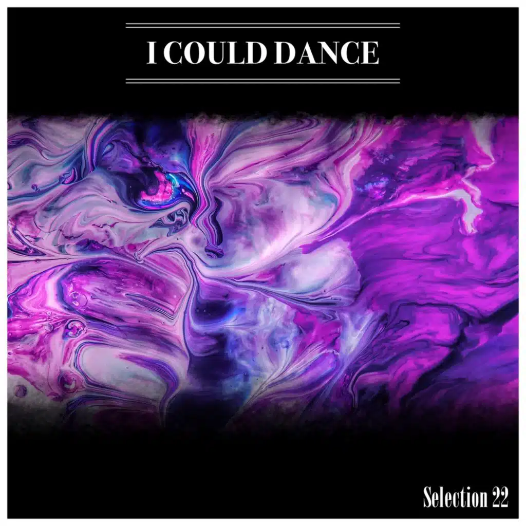 I Could Dance Selection 22