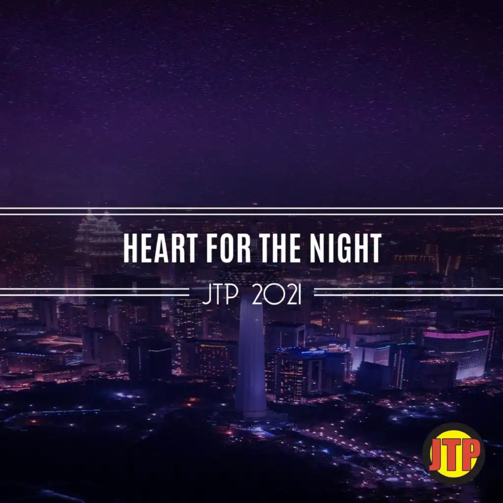 Heart For The Night Jtp 2021