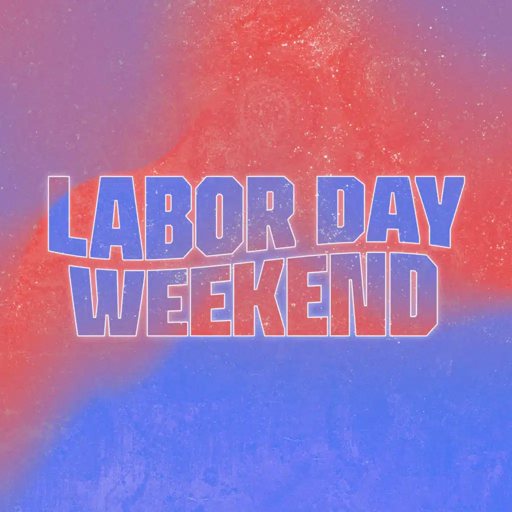 Labor Day Weekend