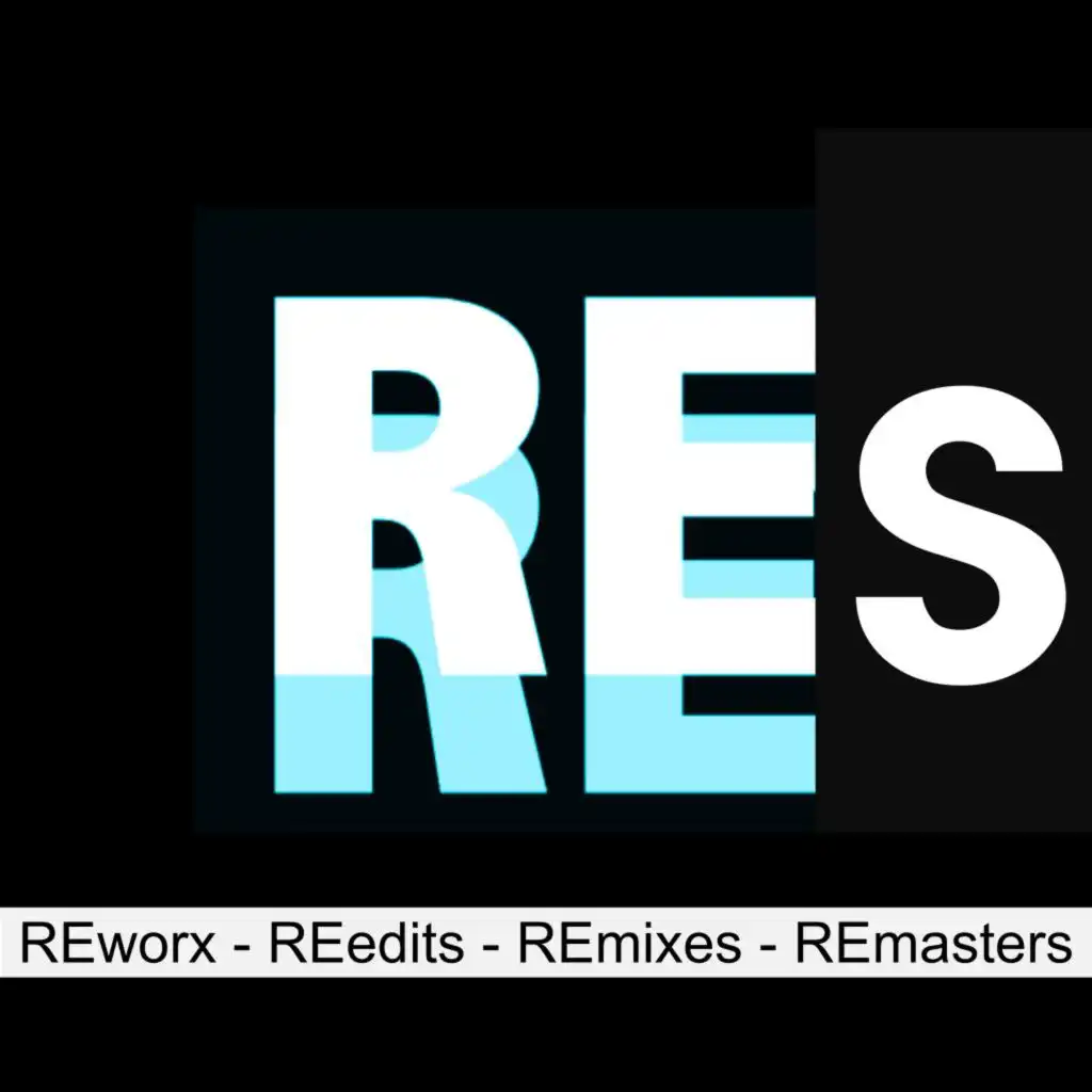 Reflex Res (Reworx - Reedits - Remixes - Remasters)