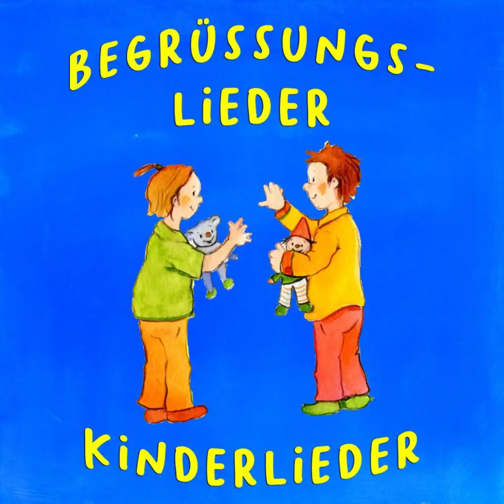 Wir wollen uns begrüßen (Kinder, seid ihr da?)