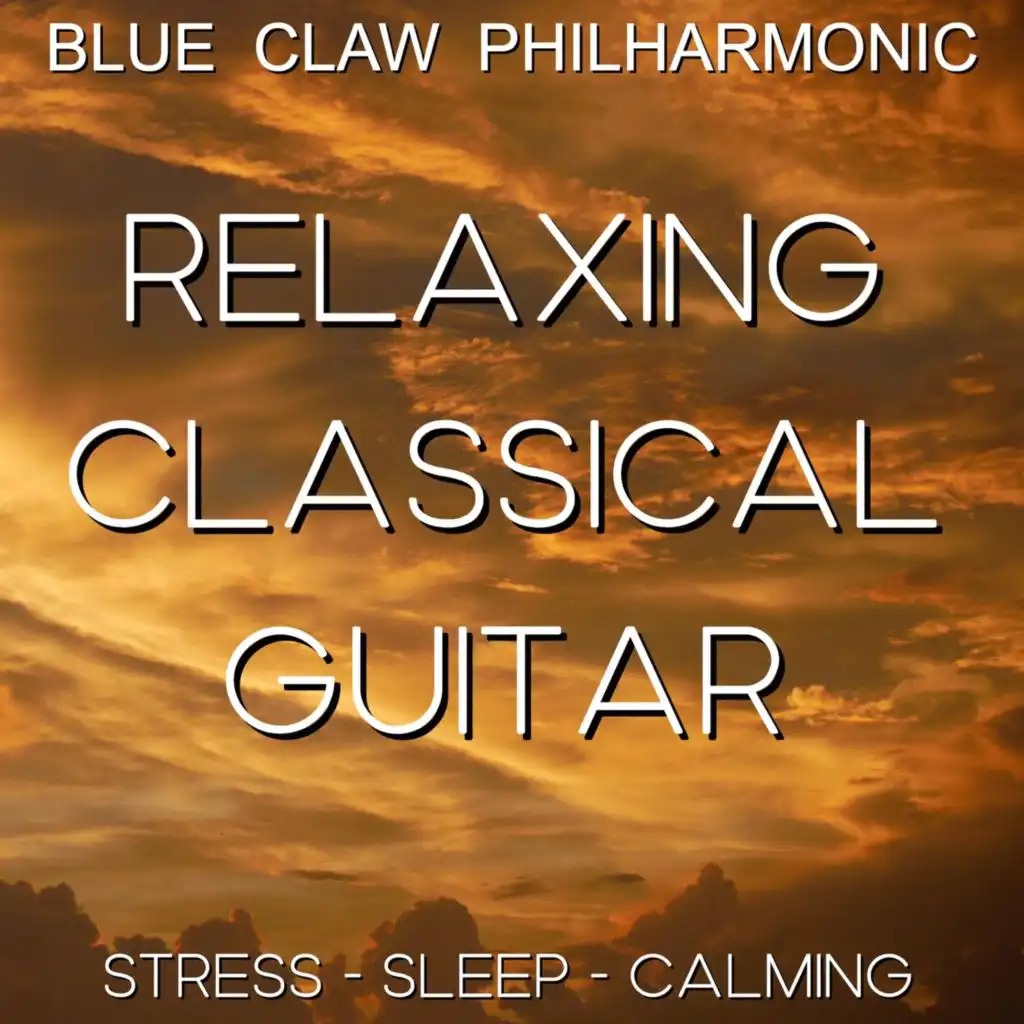 Relaxing Classical Guitar (Stress Sleep Calming)