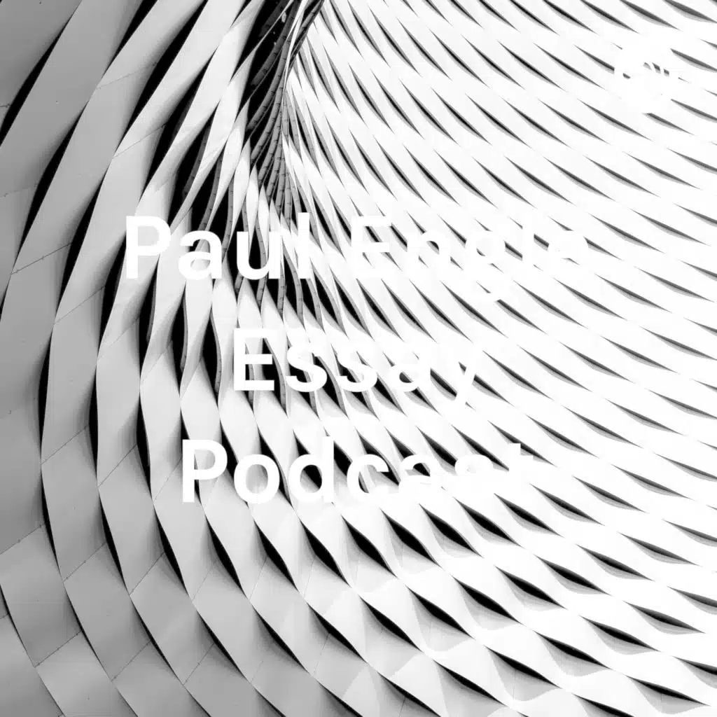 Paul Engle Essay Podcast 