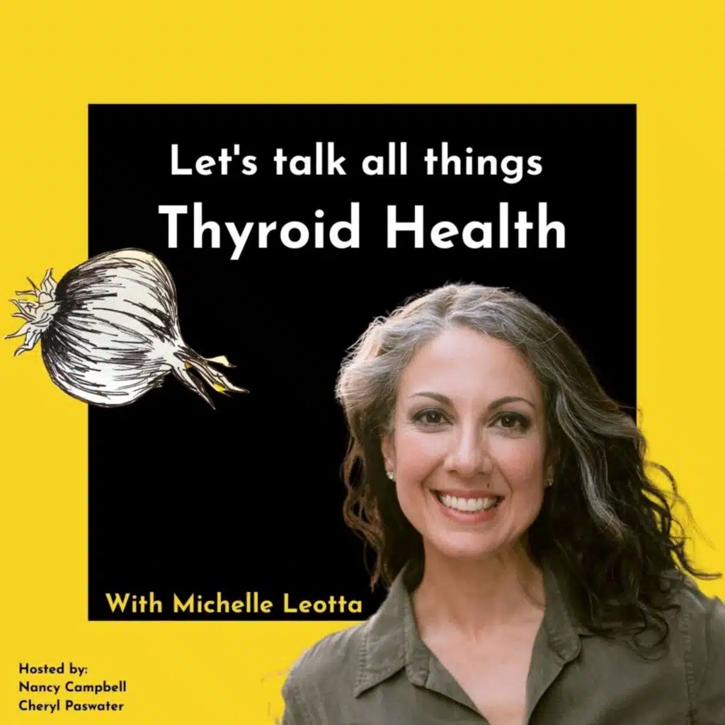 All Things Thyroid Health with Michelle Leotta