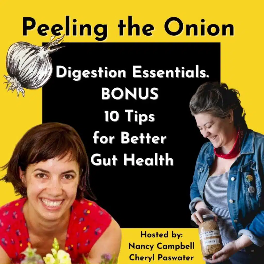 Digestion Essentials, BONUS 10 Tips for Better Gut Health